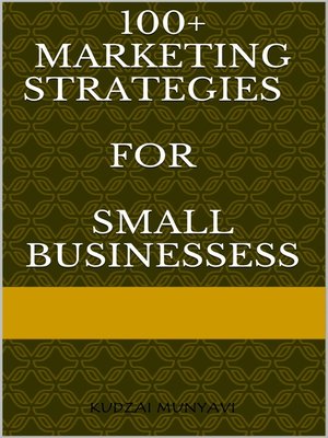 cover image of 100+ Marketing Strategies for Small Businesses